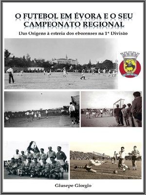 cover image of O Futebol em Évora e o seu Campeonato Regional até 1953